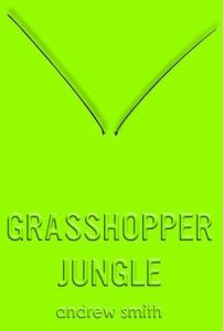 Grasshopper jungle copy